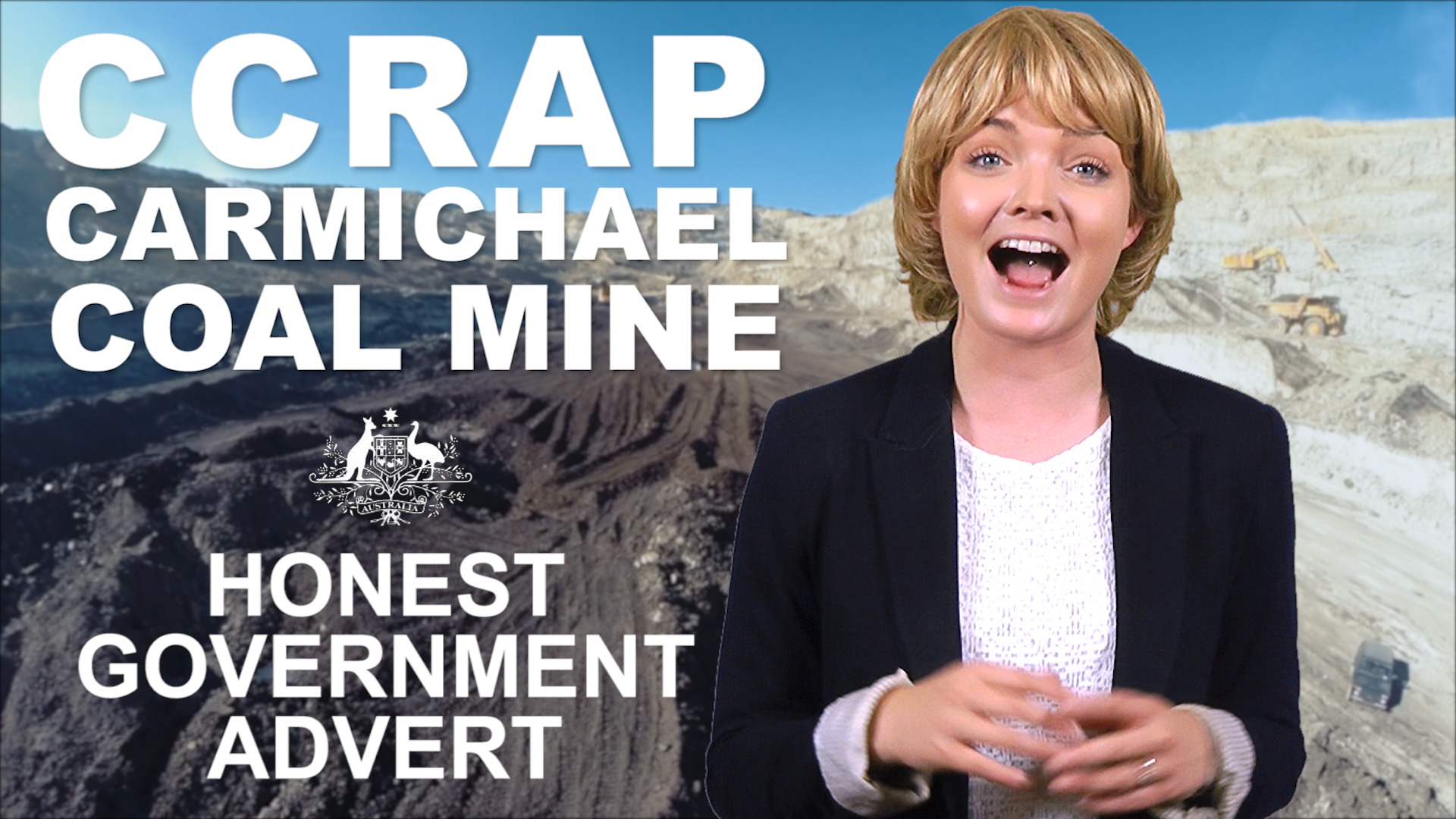 Honest Government Advert – Carmichael Coal Mine