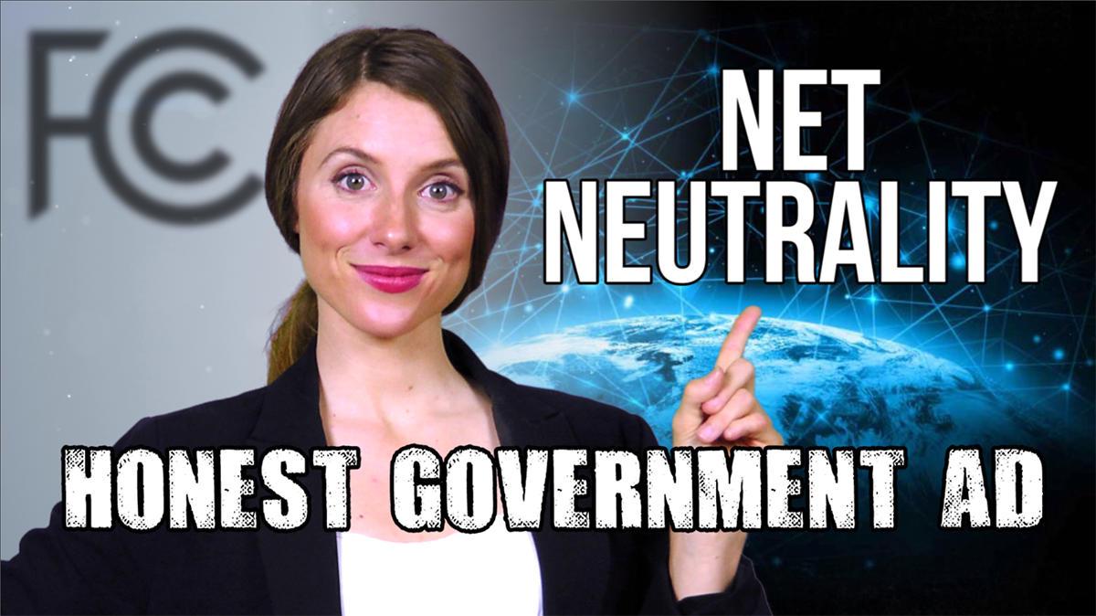 Honest Government Ad | Net Neutrality
